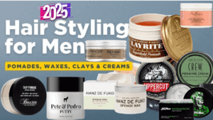 Top 10 Hair Styling Products for Men 2025