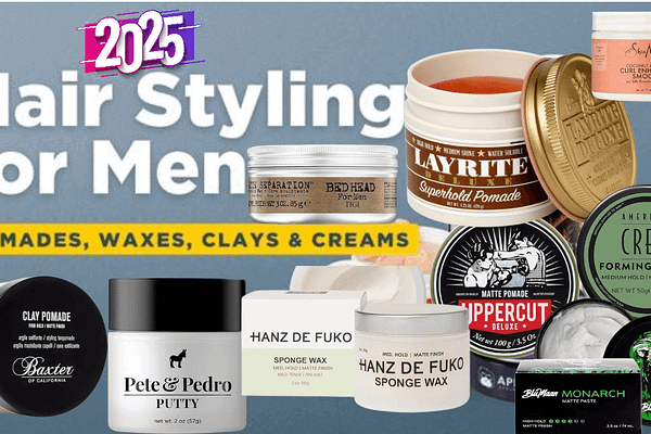 Top 10 Hair Styling Products for Men 2025